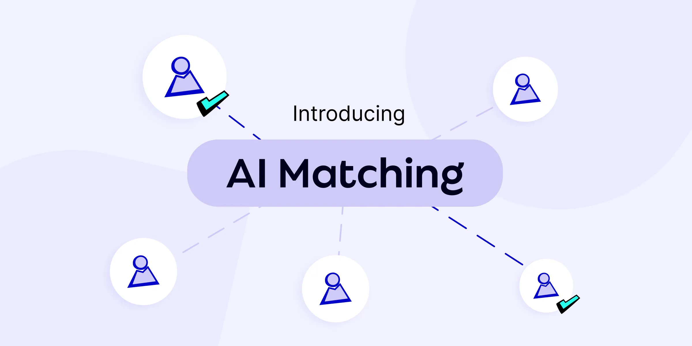 AI Matching delivers more qualified participants, much faster