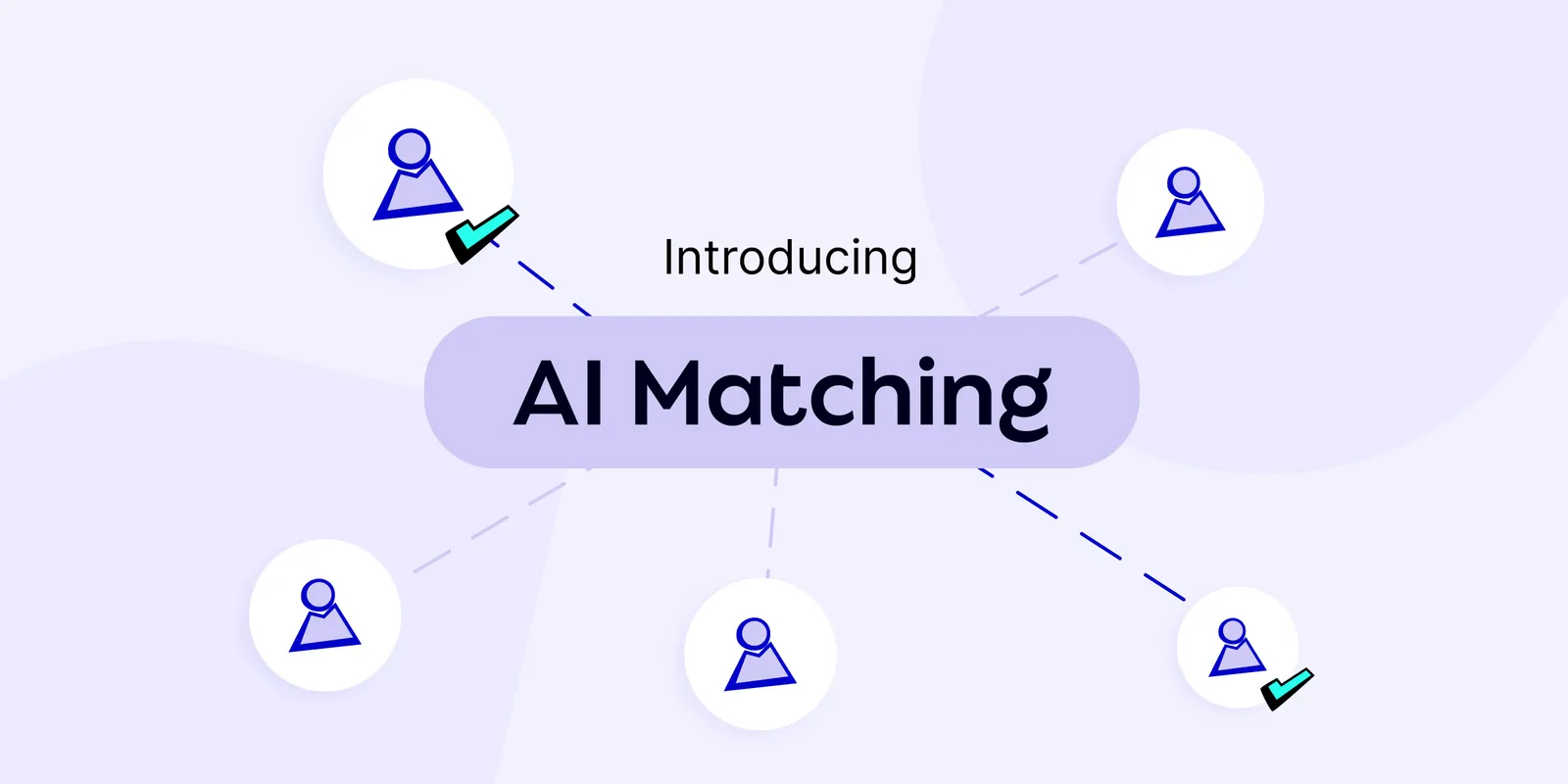 AI Matching delivers more qualified participants, much faster