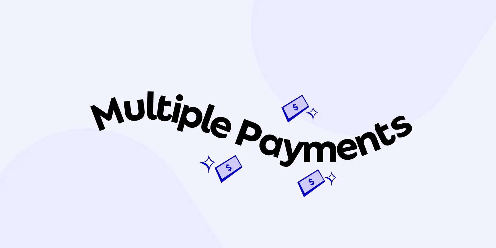 New: Multiple Payments
